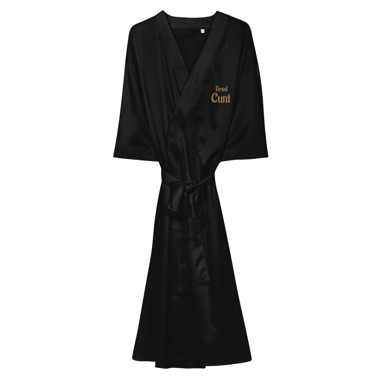 'Tired Cunt' Satin robe