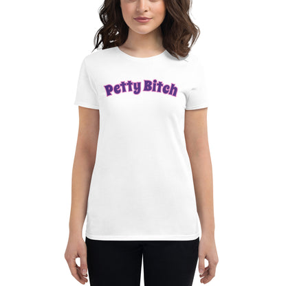 'Petty Bitch' Bold Tee